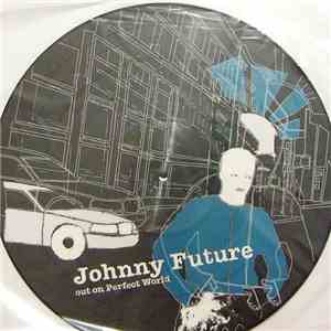 Johnny Future - Volume 3: Out On Perfect World