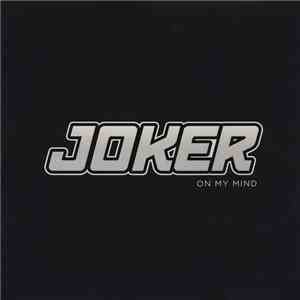 Joker  - On My Mind
