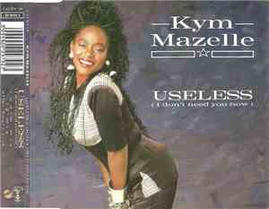 Kym Mazelle - Useless (I Don't Need You Now)