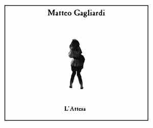 Matteo Gagliardi - L'Attesa