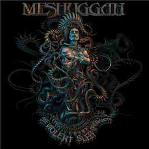 Meshuggah - The Violent Sleep Of Reason