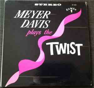 Meyer Davis - Meyer Davis Plays The Twist