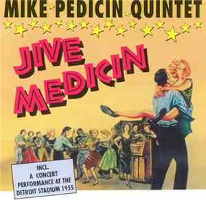 Mike Pedicin Quintet - Jive Medicin