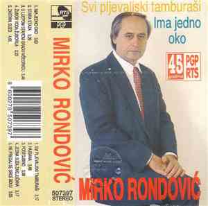 Mirko Rondović - Svi Pljevaljski Tamburaši - Ima Jedno Oko