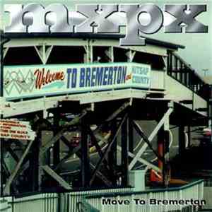 MxPx - Move To Bremerton