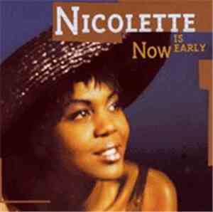 Nicolette - Now Is Early