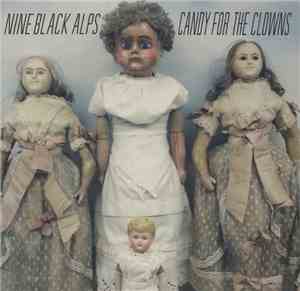 Nine Black Alps - Candy For The Clowns
