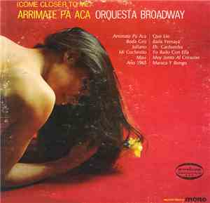 Orquesta Broadway - Arrimate Pa' Aca (Come Close To Me)