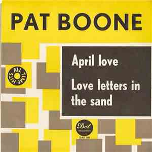 Pat Boone - April Love / Love Letters In The Sand
