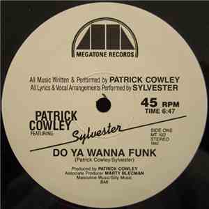 Patrick Cowley Featuring Sylvester - Do Ya Wanna Funk