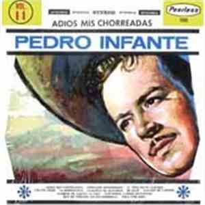 Pedro Infante - Adios Mis Chorreadas
