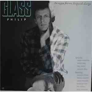 Philip Glass - Songs From Liquid Days