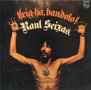 Raul Seixas - Krig-Ha, Bandolo!