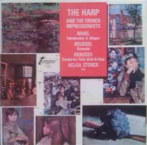 Ravel, Roussel, Debussy, Helga Storck - The Harp And The French Impressioni ...