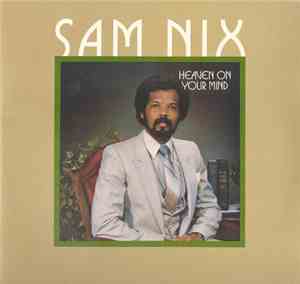 Sam Nix - Heaven On Your Mind