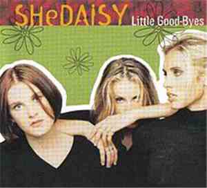 Shedaisy - Little Good-Byes