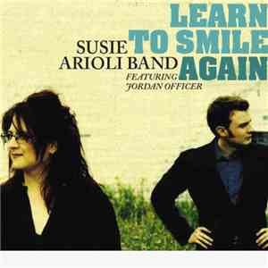 Susie Arioli - Learn To Smile Again