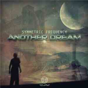 Symmetric Frequency - Another Dream