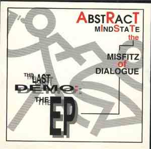 The Abstract Mindstate - Misfitz Of Dialogue - The Last Demo The Ep