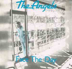 The Angels - Face The Day