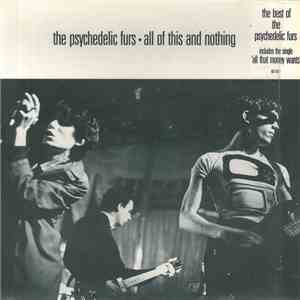 The Psychedelic Furs - All Of This And Nothing