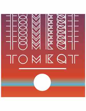 TOMKAT  - Big Love