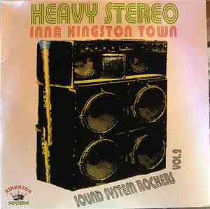 Various - Sound System Rockers Vol. 2: Heavy Stereo Inna Kingston Town