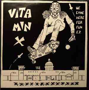Vitamin X - We Came Here For Fun E.P.