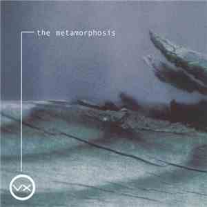 VX - The Metamorphosis
