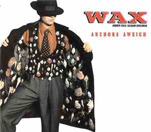 Wax  - Anchors Aweigh