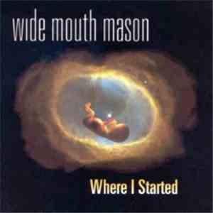 Wide Mouth Mason - Where I Started