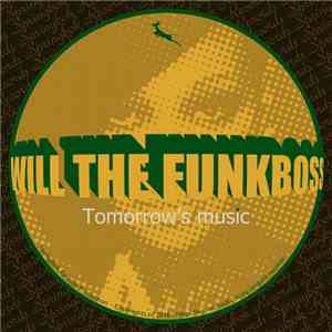 Will The Funkboss - Tomorrow's Music
