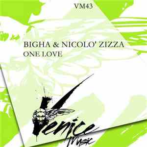 Bigha & Nicolò Zizza - One Love