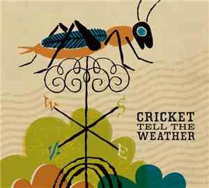 Cricket Tell The Weather - Cricket Tell The Weather