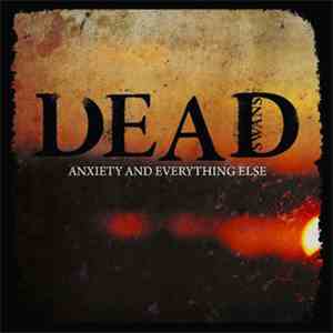 Dead Swans - Anxiety And Everything Else