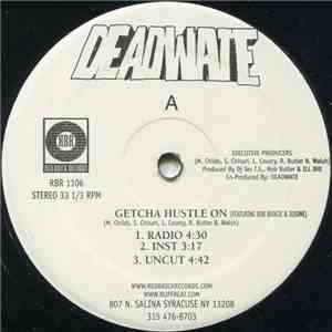 Deadwate - Getcha Hustle On / Masters Of The Microphone