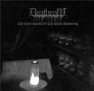 Deathrow  - The Eerie Sound of the Slow Awakening