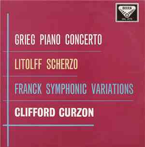 Grieg, Litolff, Franck, Clifford Curzon - Piano Concerto / Scherzo / Sympho ...