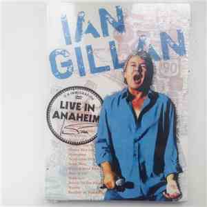 Ian Gillan - Live In Anaheim