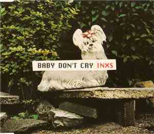 INXS - Baby Don't Cry