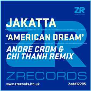 Jakatta - American Dream (Andre Crom & Chi Thanh Remix)