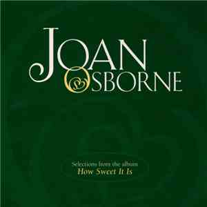 Joan Osborne - Selections From The Album How Sweet It Is