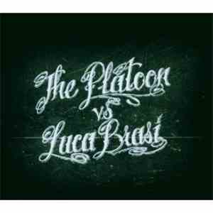 Luca Brasi  Vs. The Platoon - The Platoon Vs. Luca Brasi