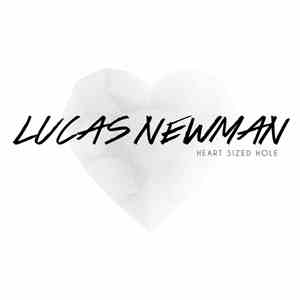 Lucas Newman - Heart Sized Hole