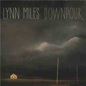 Lynn Miles - Downpour