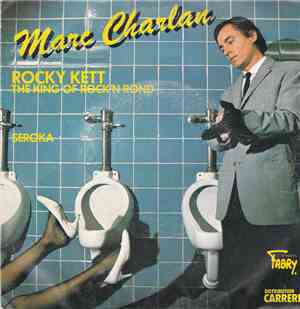 Marc Charlan - Rocky Kett The King Of Rock'n Rond / Seroka