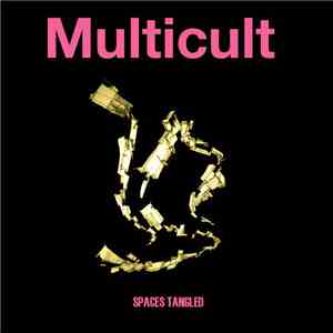 Multicult - Spaces Tangled