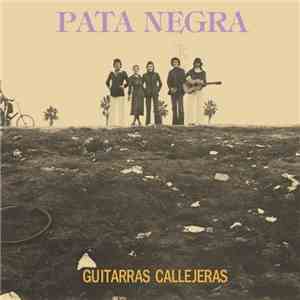 Pata Negra - Guitarras Callejeras