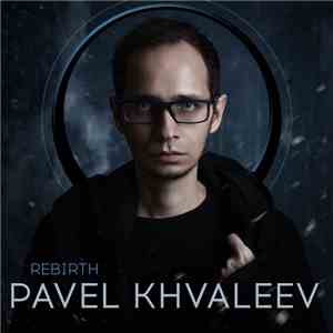 Pavel Khavleev - Rebirth