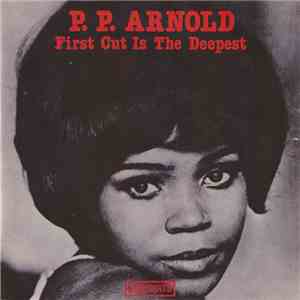 P.P. Arnold - The First Cut Is The Deepest